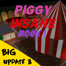 PIGGY INSANE BOOK I (Revamping Chapters!)