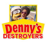 Denny's Destroyers