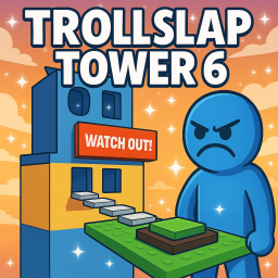 Troll Slap Tower 6 🤚