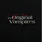 [ The Original vampires ]