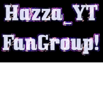 Hazza_YT's Fan Group!