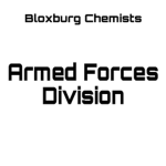 Bloxburg Chemists Armed Forces T-R-R-T Division