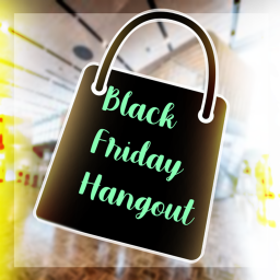 Black Friday Sale Hangout 2019