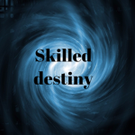 Skilled Destiny
