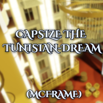 (READ DESC) Capsize the Tunisian Dream