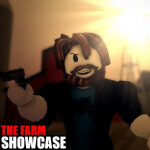 The Farm [SHOWCASE]