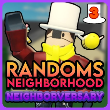 [🎂] Random's Neighborhood! 🏡 [RP]
