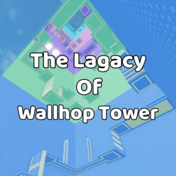 [UPD CARRY] The Legacy Of Wallhop Tower