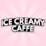 ~Ice Creamy Caffe~