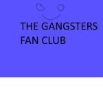 the gangsters fan club!