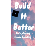 build it better