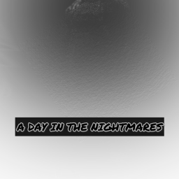 A day in the nightmares