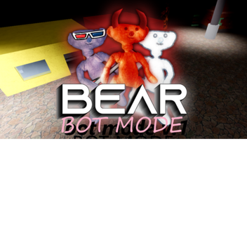 Bear BOT MODE