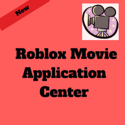 Roblox Movie Application center!