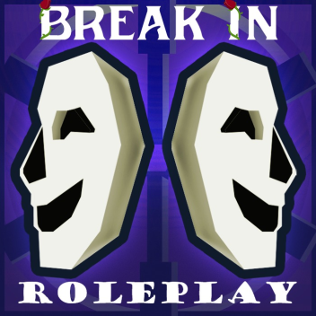 Break In (RolePlay)