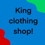King clothing shop!
