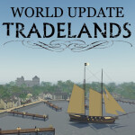 🗺️ Tradelands WORLD UPDATE