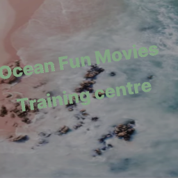 ocean fun movies training centre