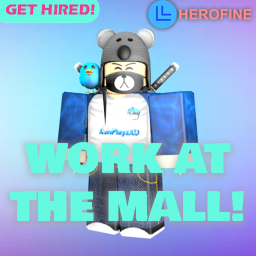 🏬 Work at the mall! | Herofine Mall