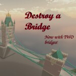 Destroy a Bridge (5M!)