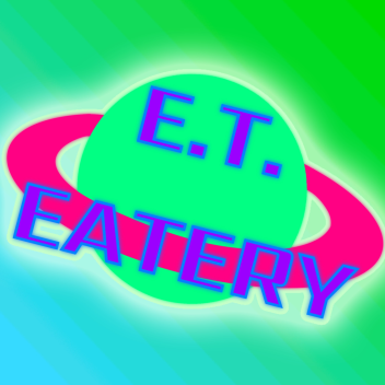 E.T Eatery