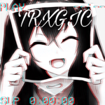 TRAGIC__-*~*-__