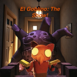 El Goblino: The Show!