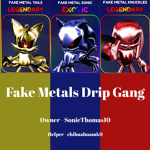 Fake Metal Sonic Drip Gang