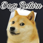 DOGS RETURN