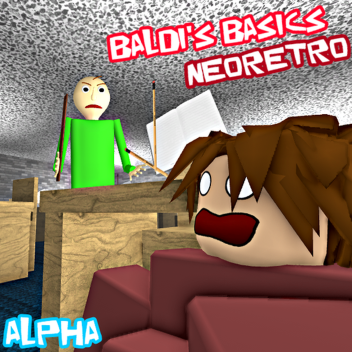 Baldi's Basics NeoRetro (ALPHA)