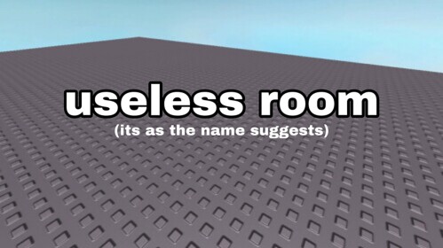 Useless Room