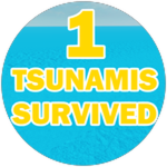 Survived 1 Tsunami!