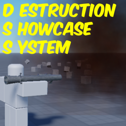 DSS  (Destruction Showcase System)