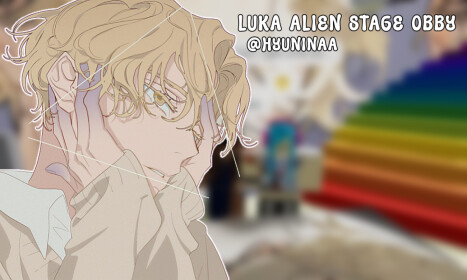 Luka Alien Stage obby 🤤