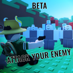 Attack Your Enemy🦹 [BETA]