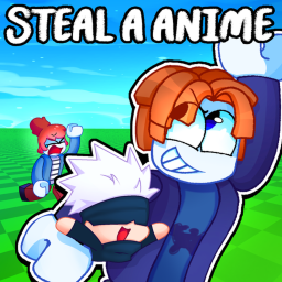 [💀] Steal an Anime!