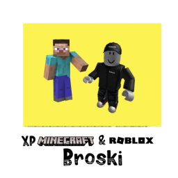Welcome to XP Minecraft & Roblox Broski (Group)