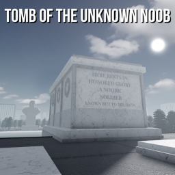 Tomb of the Unknown Noob
