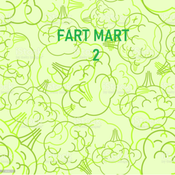 Fart Mart (Back For Business)