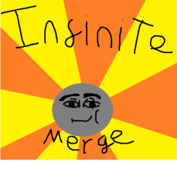 Infinite Merge!