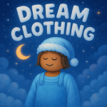 <+~Dream Clothing~+>