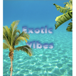 Exotic Vibes