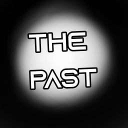 The Past