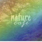 Nature Cafe :)