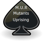 M.U.R Mutants Uprising