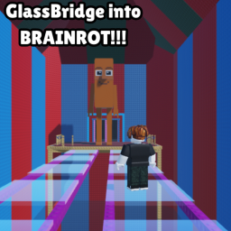 Glass bridge into brainrot