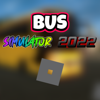 [Official Ver!] Bus Simulator 2022 | V1.0