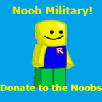The Awsome Noob Military!