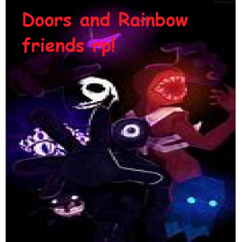 Doors and Rainbow friends Hangout rp!