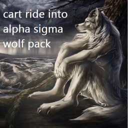 cart ride into alpha sigma wolf pack